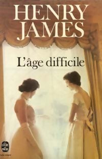Livrenpoche : L'âge difficile - Henry James - Livre
