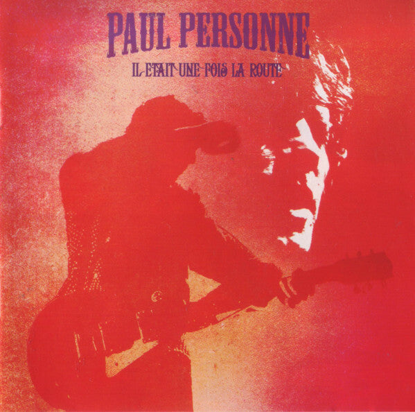 Livrenpoche : Paul Personne - Il Etait Une Fois La Route - Paul Personne - CD