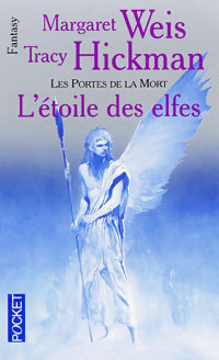 Livrenpoche : Les portes de la mort Tome II : L'étoile des elfes - Tracy Hickman, Margaret Weis - Livre