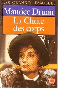 Livrenpoche : La fin des hommes Tome Ii : La chute des corps - Maurice Druon - Livre