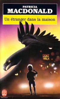 Livrenpoche : Un étranger dans la maison - Patricia J. MacDonald - Livre