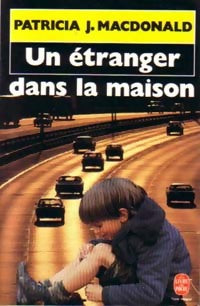 Livrenpoche : Un étranger dans la maison - Patricia J. MacDonald - Livre