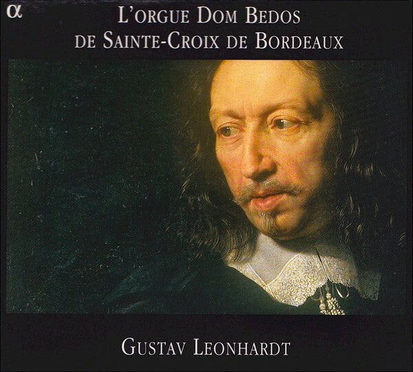 Livrenpoche : Gustav Leonhardt - L'Orgue Dom Bedos De Sainte-Croix De Bordeaux - Gustav Leonhardt - CD