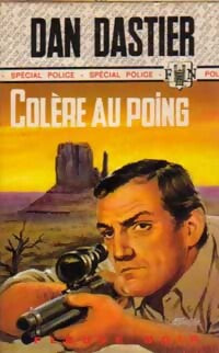 Livrenpoche : Colère au poing - Dan Dastier - Livre