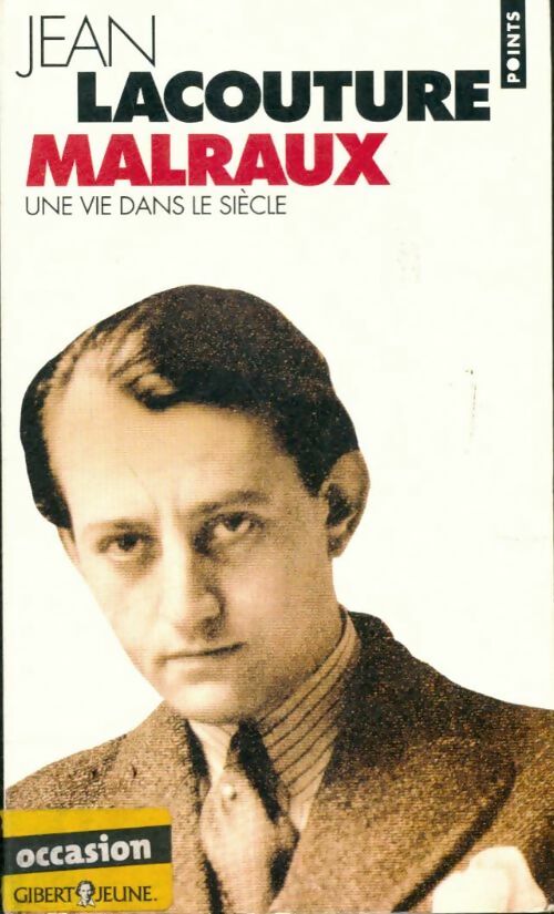 Livrenpoche : Malraux, une vie dans le siècle - Jean Lacouture - Livre