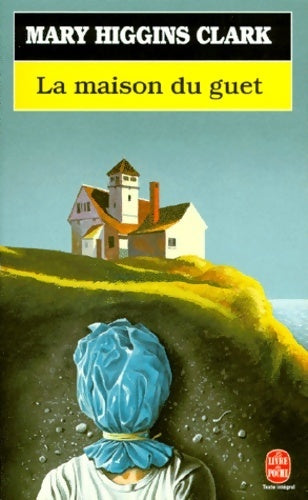 Livrenpoche : La maison du guet - Mary Higgins Clark - Livre