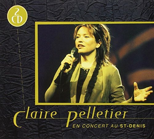 Livrenpoche : Claire Pelletier - En concert au st Denis - Claire Pelletier - CD