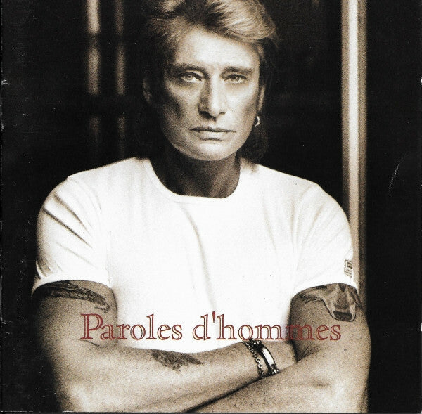 Livrenpoche : Johnny Hallyday - Paroles D'Hommes - Johnny Hallyday - CD