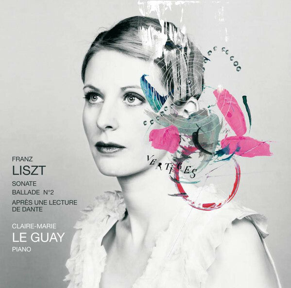 Livrenpoche : Franz Liszt, claire-marie le guay - vertiges (sonate, ballade n°2, après une lecture de dante) - Franz Liszt, Claire-Marie Le Guay - CD