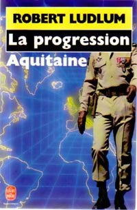 La progression Aquitaine - Robert Ludlum -  Le Livre de Poche - Livre