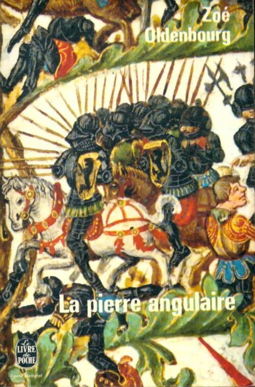 Livrenpoche : La pierre angulaire - Zoé Oldenbourg - Livre