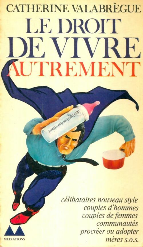 Livrenpoche : Le droit de vivre autrement - Catherine Valabrègue - Livre