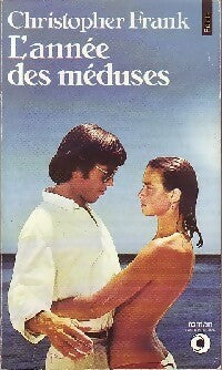 Livrenpoche : L'année des méduses - Christopher Frank - Livre