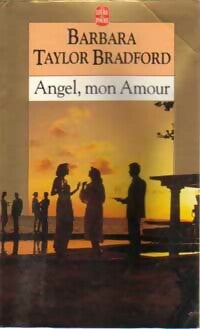 Angel, mon amour - Barbara Taylor Bradford -  Le Livre de Poche - Livre