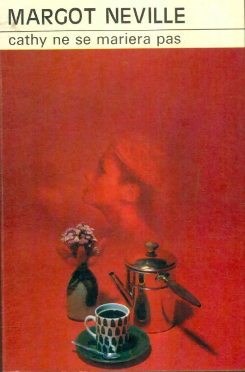 Livrenpoche : Cathy ne se mariera pas - Margot Neville - Livre