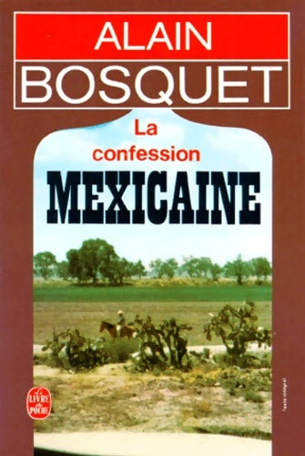 Livrenpoche : La confession mexicaine - Alain Bosquet - Livre