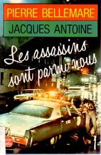 Livrenpoche : Les assassins sont parmi nous Tome I - Pierre Bellemare, Jacques Antoine - Livre
