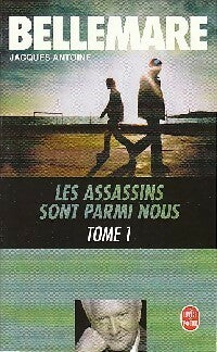Livrenpoche : Les assassins sont parmi nous Tome I - Pierre Bellemare, Jacques Antoine - Livre