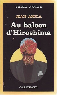 Livrenpoche : Au balcon d'Hiroshima - Jean Amila - Livre