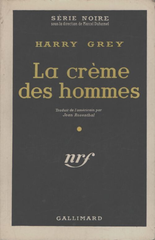 La crème des hommes - Harry Grey - Livre