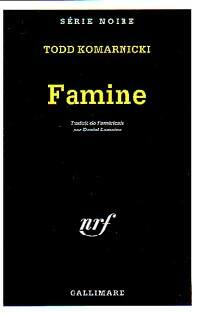 Livrenpoche : Famine - Todd Komarnicki - Livre