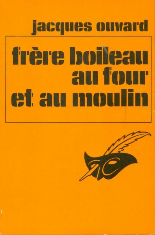 Livrenpoche : Frère Boileau au four et au moulin - Jacques Ouvard - Livre