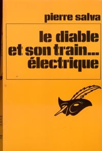 Livrenpoche : Le diable et son train... électrique - Pierre Salva - Livre