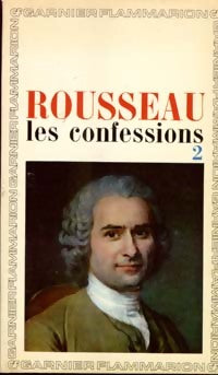 Les confessions Tome II - Jean-Jacques Rousseau -  GF - Livre
