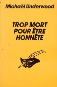Livrenpoche : Trop mort pour être honnête - Michael Underwood - Livre