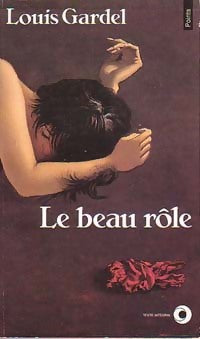 Livrenpoche : Le Beau Rôle - Louis Gardel - Livre