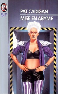 Livrenpoche : Mise en abyme - Pat Cadigan - Livre