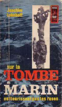 Livrenpoche : Sur la tombe du marin ne fleurissent pas les roses - Joachim Lehnoff - Livre