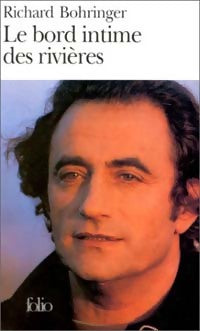 Livrenpoche : Le bord intime des rivières - Richard Bohringer - Livre