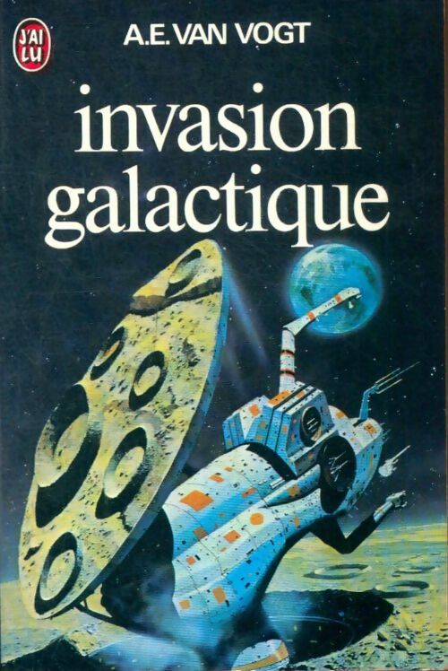 Invasion galactique - Alfred Elton Van Vogt -  J'ai Lu - Livre