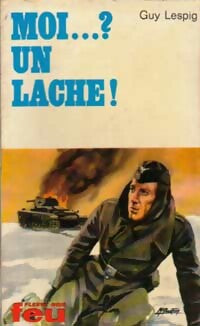 Livrenpoche : Moi...? un lâche ! - Guy Lespig - Livre