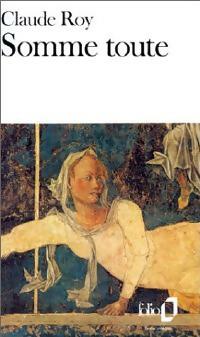 Livrenpoche : Somme toute - Claude Roy - Livre