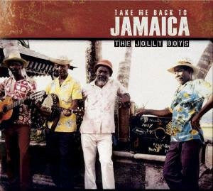 Livrenpoche : The Jolly Boys - Take Me Back To Jamaica - The Jolly Boys - CD