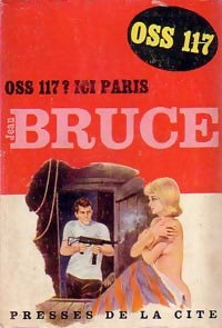 OSS 117 ? Ici Paris - Jean Bruce - Livre