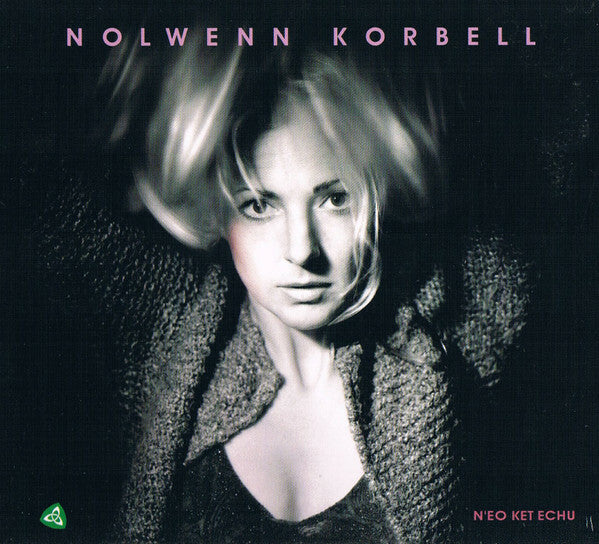 Livrenpoche : Nolwenn Korbell - N'Eo Ket Echu - Nolwenn Korbell - CD