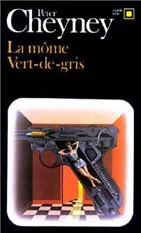 Livrenpoche : La môme vert-de-gris - Peter Cheyney - Livre