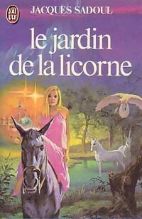 Le jardin de la licorne - Jacques Sadoul -  J'ai Lu - Livre