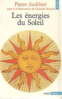Livrenpoche : Les Énergies du Soleil - Pierre Audibert, Danielle Rouard - Livre