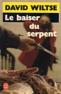 Livrenpoche : Le baiser du serpent - David Wiltse - Livre