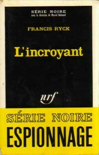 L'incroyant - Francis Ryck -  Série Noire - Livre
