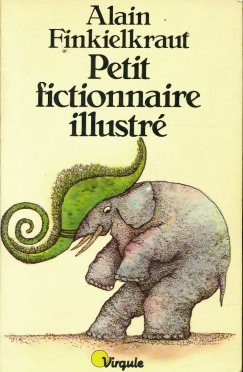 Petit fictionnaire illustré - Alain Finkielkraut -  Points Virgule - Livre