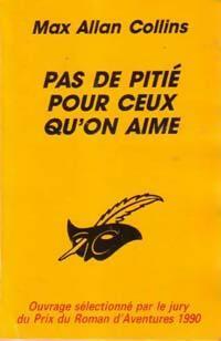 Livrenpoche : Pas de pitié pour ceux qu'on aime - Max Allan Collins - Livre