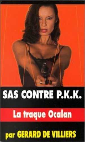 Livrenpoche : SAS contre P.K.K., numéro 135 : La Traque Ocalan - XXX - DVD
