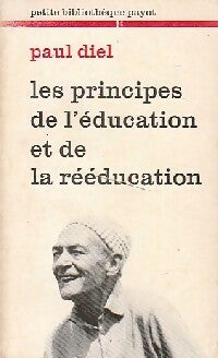 Livrenpoche : Les principes de l'éducation et de la rééducation - Paul Diel - Livre