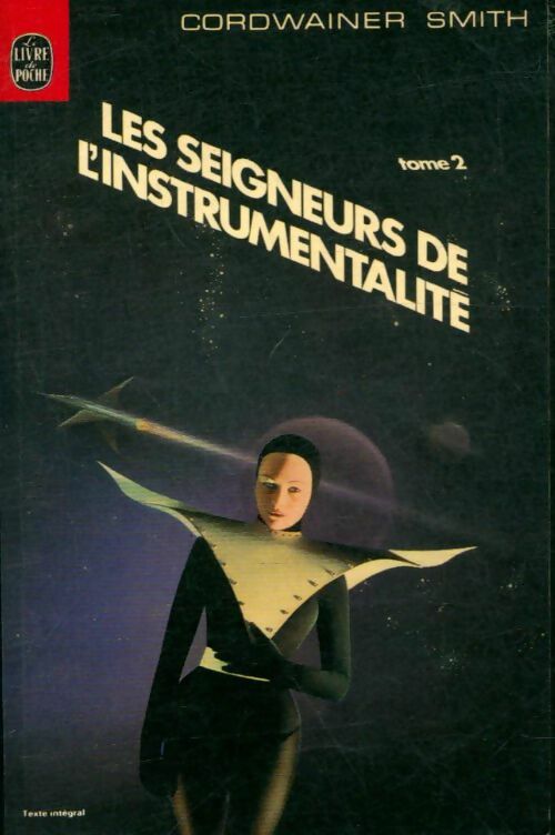 Livrenpoche : Les Seigneurs de l'instrumentalité Tome II - Cordwainer Smith - Livre