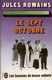 Les hommes de bonne volonté Tome XXVII : Le sept octobre - Jules Romains - Livre